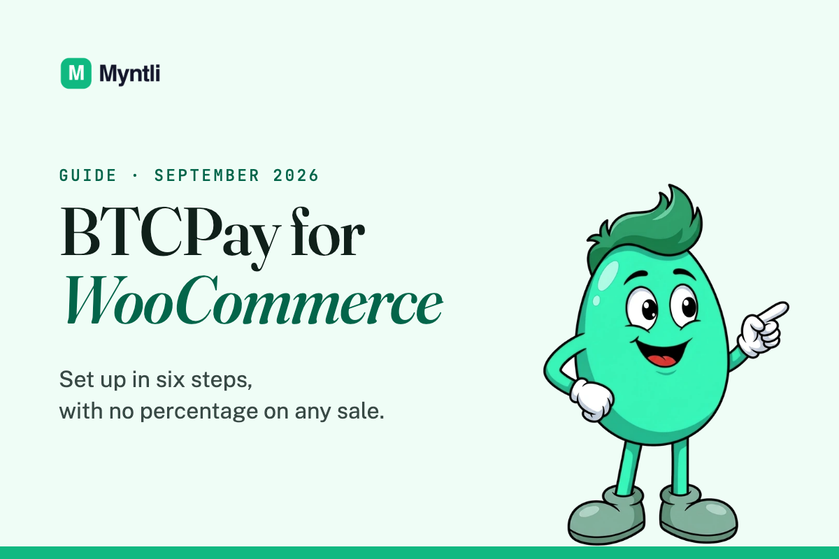 Myntli guide card: BTCPay for WooCommerce. Set up in six steps, with no percentage on any sale.